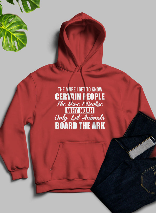 The More I Get To Know Certain People Hoodie-2
